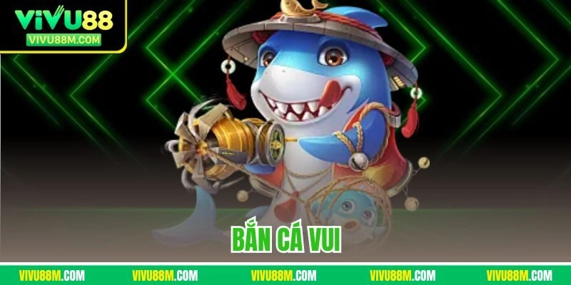 Bắn cá vui