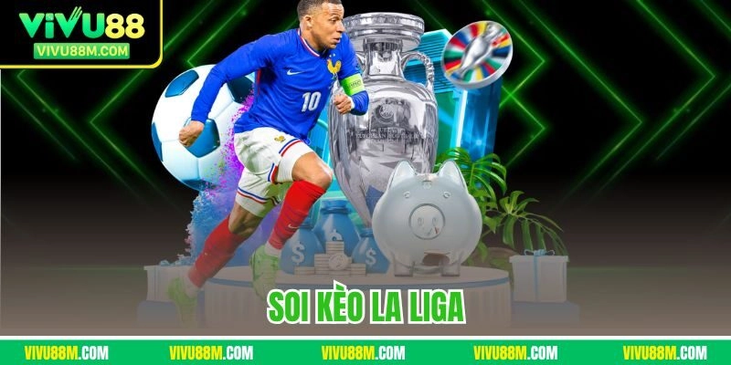 Soi kèo La Liga