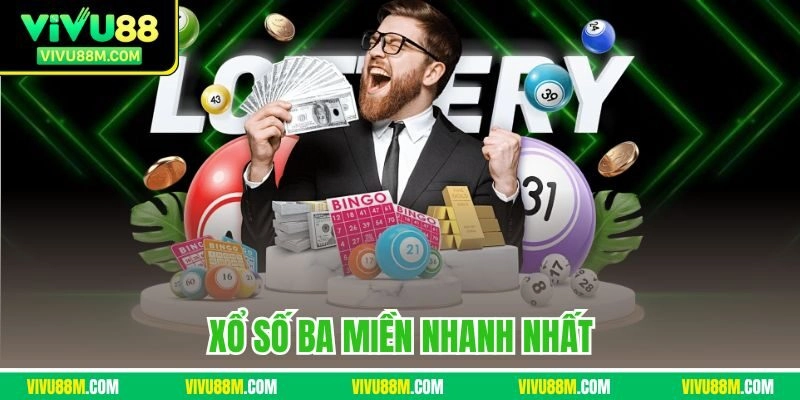Xổ Số Ba Miền Nhanh Nhất | Cách Tra Cứu Kết Quả Siêu Tốc